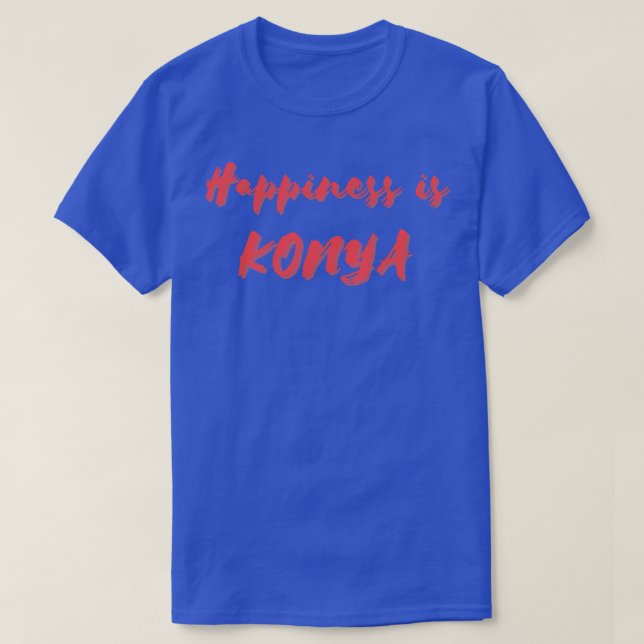T-shirt Le bonheur est Konya (Design devant)