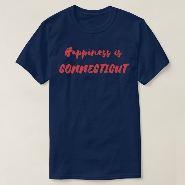 T-shirt Le bonheur est le Connecticut (Design devant)