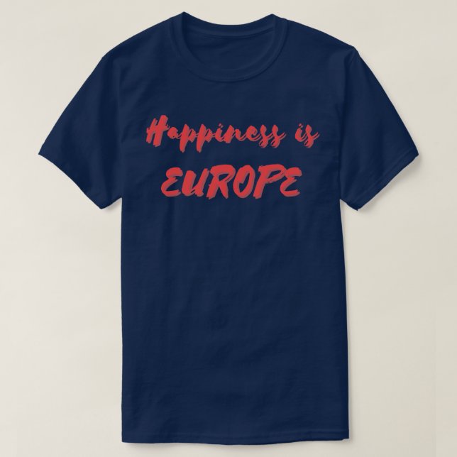 T-shirt Le bonheur est l'Europe (Design devant)