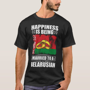 T-shirt Le Bonheur Est Marié À Un Biélorusse