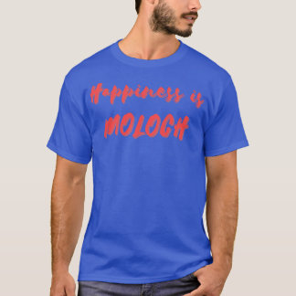 T-shirt Le bonheur est Moloch