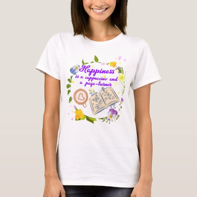 T-shirt Le bonheur est un cappuccino et un tourneur de pag (Devant)