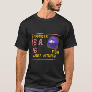 T-shirt Le Bonheur Est Un Grand Poisson Et Témoin Humour S