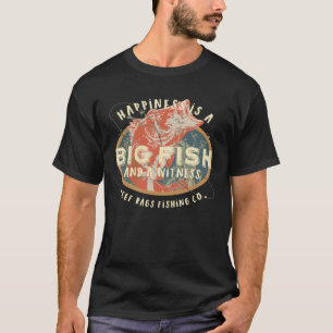 T-shirt Le Bonheur Est Un Gros Poisson Et Un Témoin Pêche
