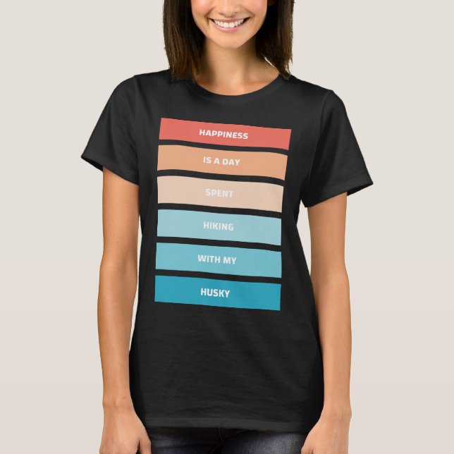 T-shirt Le Bonheur Est Un Jour Passé Randonnée Avec Mon Ch (Devant)