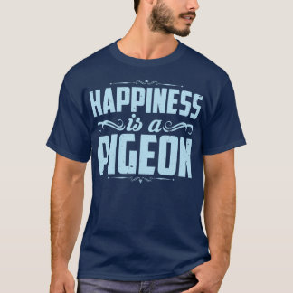 T-shirt Le bonheur est un Pigeon 2