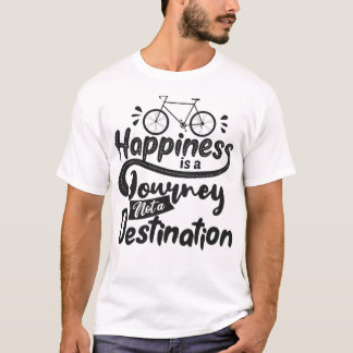 T-shirt Le bonheur est un voyage pas une destination