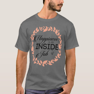 T-shirt Le Bonheur Est Une Guerrière De Travail Intérieur