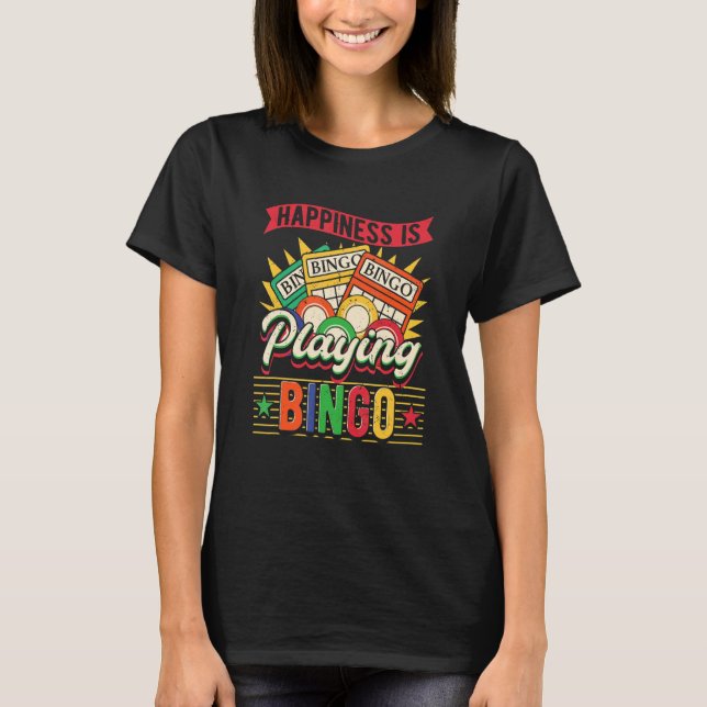 T-shirt Le Bonheur Joue Au Bingo (Devant)