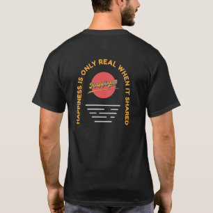 T-shirt Le bonheur n'est réel que lorsqu'il est partagé - 