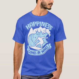 T-shirt Le Bonheur Vient Dans Les Vagues Surf Surfer Cadea