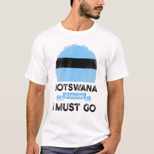 T-shirt Le Botswana Dit Que Je Dois Aller Au Patrimoine Du