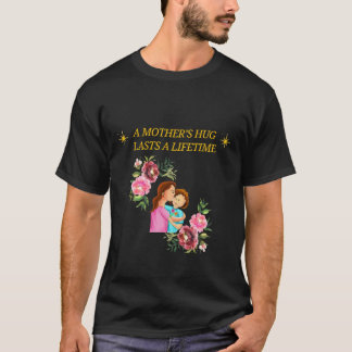 T-shirt 🌸 Le bras d'une mère a une vie.