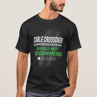 T-shirt Le Câble Crossover Ne Recommanderait Pas Un Entraî