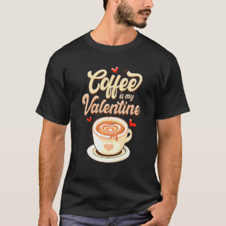 T-shirt Le Café De La Saint Valentin Est Mon Café De Saint