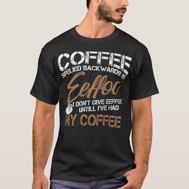 T-shirt Le Café Dérivé Est Une Chemise Eeffoc (Devant)