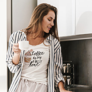 T-shirt Le café est ma première cuite d'amour et le caf