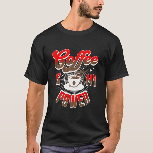 T-shirt le café est ma puissance (Devant)