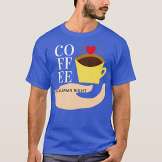T-shirt Le Café Est Un Droit Humain 10