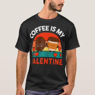 T-shirt Le Café Femme Est Mon Jour Des Valentines Joyeux C