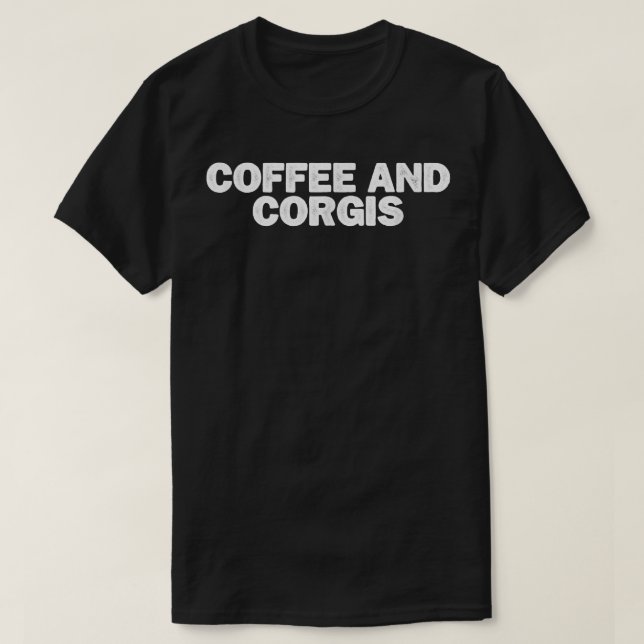 T-shirt Le Café Funny Sarcastique Et Les Corgis Dit Sarcas (Design devant)