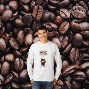 T-shirt le café m'aide à traiter chaque jour la chemise à