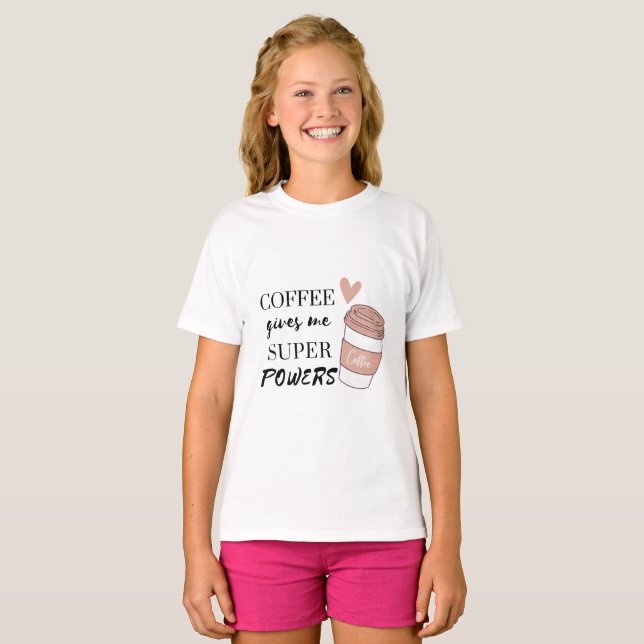 T-shirt Le café me donne des super pouvoirs (Devant entier)