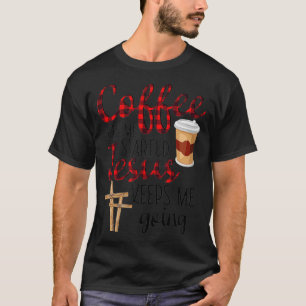 T-shirt Le Café Me Fait Commencer Jésus Me Laisse Drôle