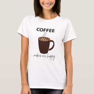 T-shirt Le Café Me Rend Joyeux Café
