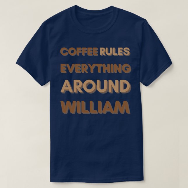 T-SHIRT LE CAFÉ RÈGLE TOUT AUTOUR DE WILLIAM (Design devant)