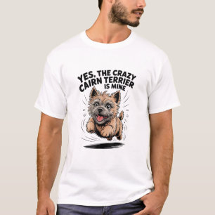 T-shirt Le Cairn Terrier Fou est à Moi