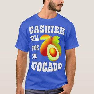 T-shirt Le caissier travaillera pour Avocado