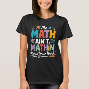 T-shirt Le calcul ne se calcule pas drôle professeur nerd