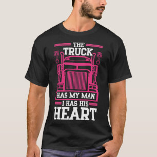 T-shirt Le camion a mon homme J'ai son coeur Trucker s Wif