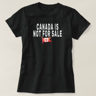 T-shirt Le Canada n'est pas à vendre, Fière d'être Canadie
