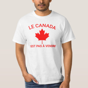 T-shirt Le Canada n'est pas à vendre T-Shirt, Canada Is No
