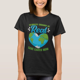 T-shirt Le changement climatique est réel Sauvez la Terre