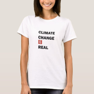 T-shirt Le changement climatique est une réelle conscience