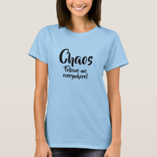 T-shirt Le Chaos Me Suit Partout, Mère Enfant Correspondan