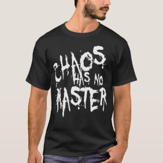 T-shirt Le Chaos N'A Pas De Citation Philosophique Maître 