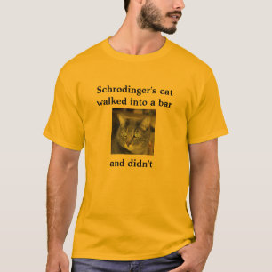 T-shirt Le chat de Schrodinger est entré dans une barre