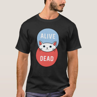 T-shirt Le chat de Schrodinger : Mort ou vivant !