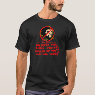 T-shirt Le Che A Exécuté 14 000 Personnes