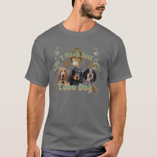 T-shirt Le chien de ragondin ne peut pas avoir juste un