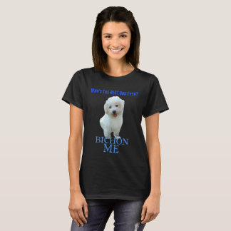 T-shirt Le chien le plus doux jamais. Bichon Frise !