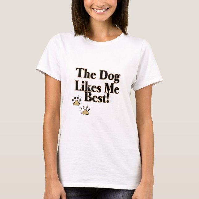 T-shirt Le chien m'aime meilleur (Devant)