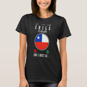 T-shirt Le Chili appelle et je dois y aller Fierté du drap