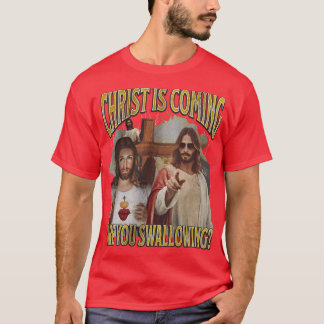 T-shirt Le Christ arrive Avalez-vous quelque chose de drôl