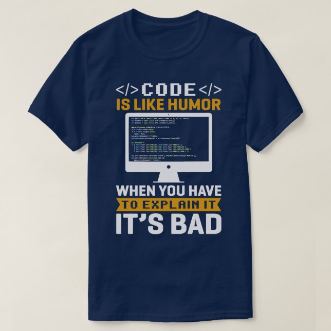 T-shirt Le code est comme l'Humour quand vous devez l'expl (Design devant)