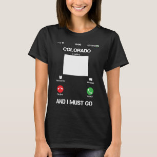 T-shirt Le Colorado appelle et je dois aller drôle